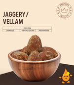 Jaggery / Vellam
